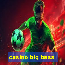 casino big bass