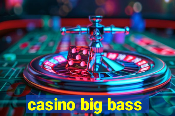 casino big bass