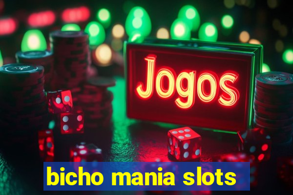 bicho mania slots