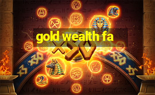 gold wealth fa