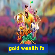 gold wealth fa