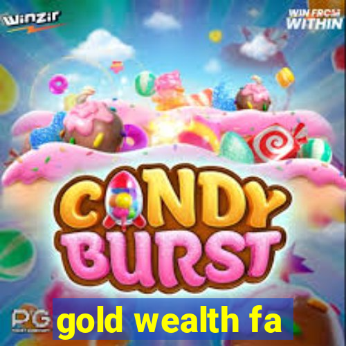 gold wealth fa