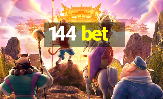 144 bet