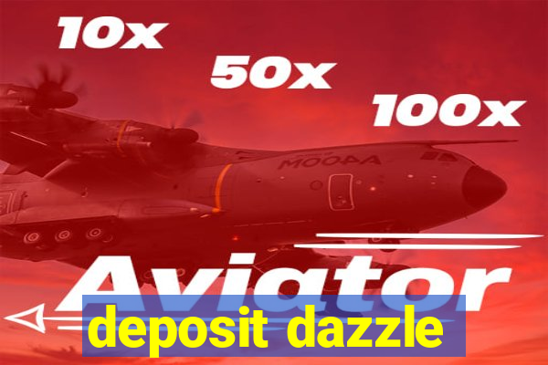 deposit dazzle