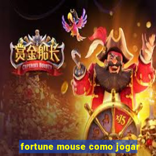 fortune mouse como jogar