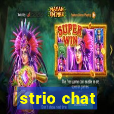 strio chat