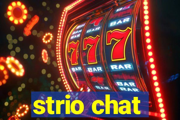 strio chat