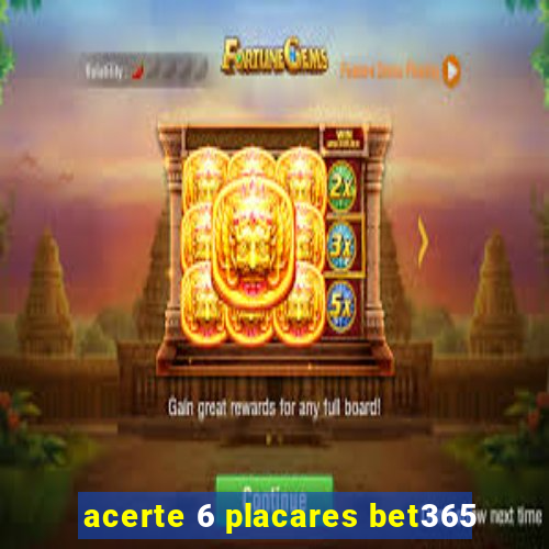 acerte 6 placares bet365