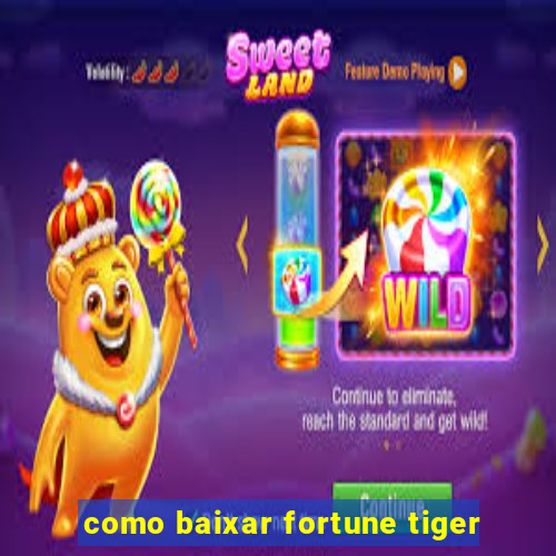 como baixar fortune tiger