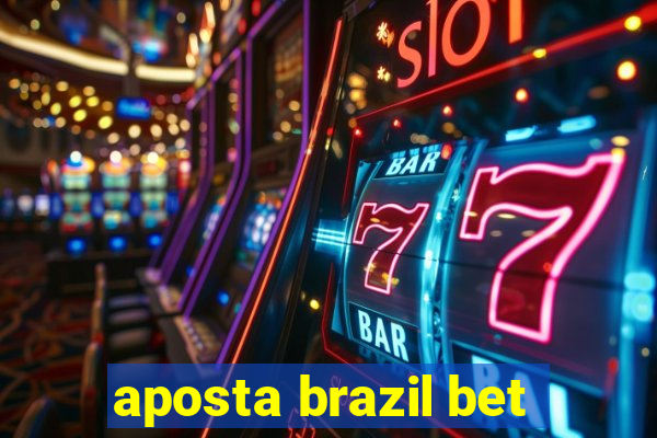 aposta brazil bet