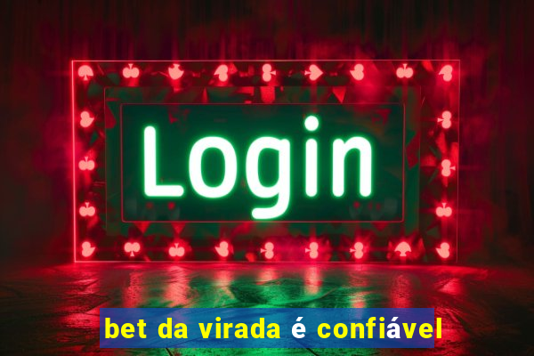 bet da virada é confiável