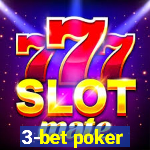 3-bet poker