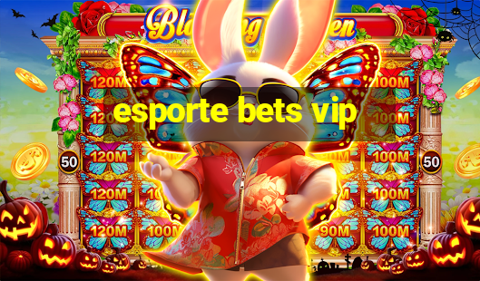 esporte bets vip