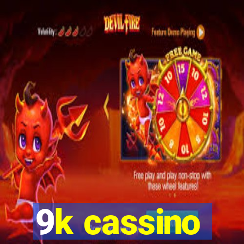 9k cassino