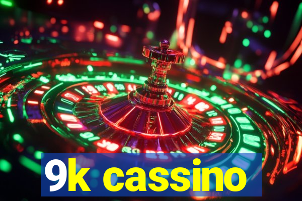 9k cassino