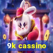 9k cassino