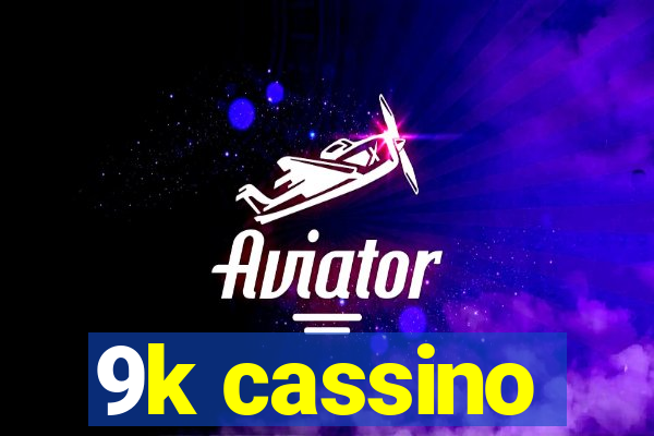 9k cassino