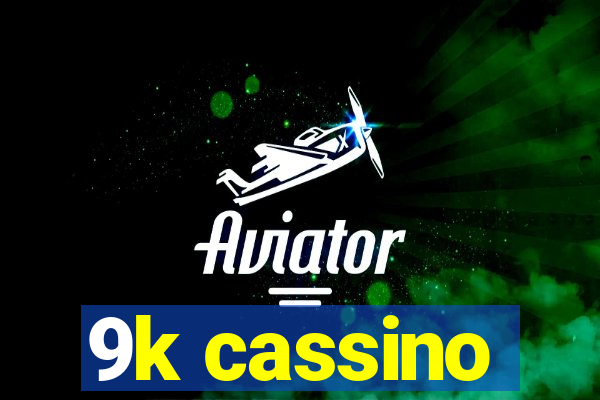 9k cassino