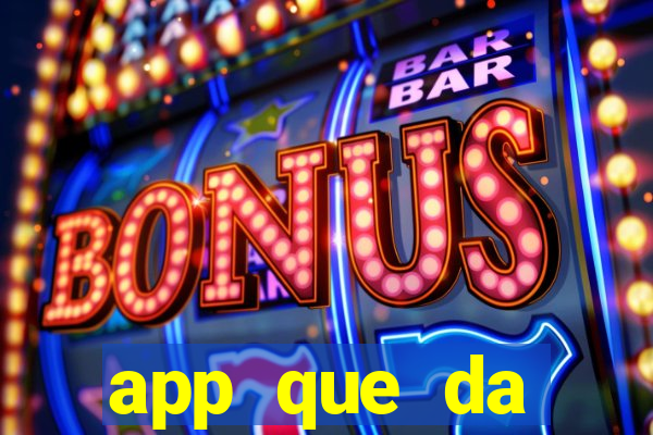 app que da dinheiro de verdade jogando