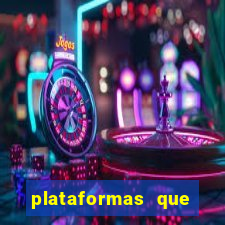 plataformas que estao pagando agora