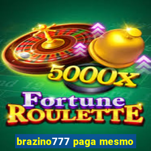 brazino777 paga mesmo