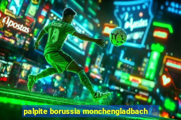 palpite borussia monchengladbach