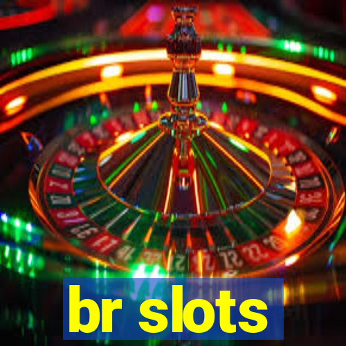 br slots