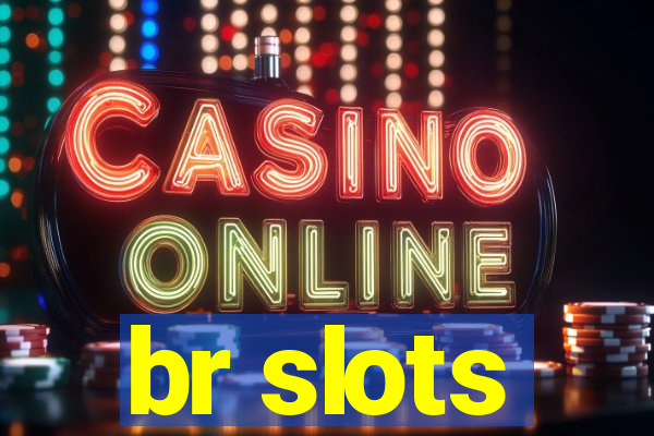 br slots