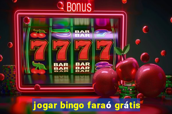 jogar bingo faraó grátis