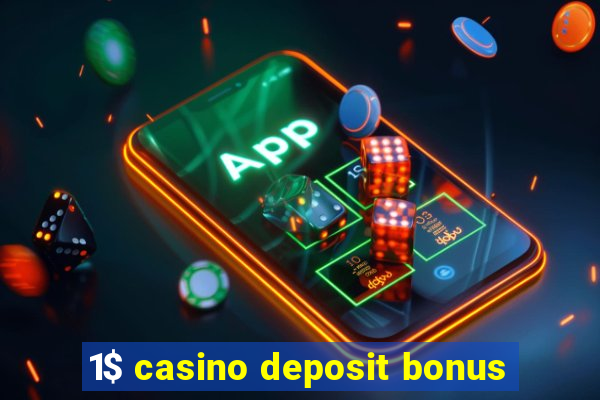 1$ casino deposit bonus