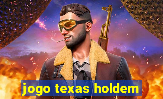 jogo texas holdem