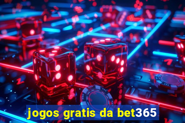 jogos gratis da bet365