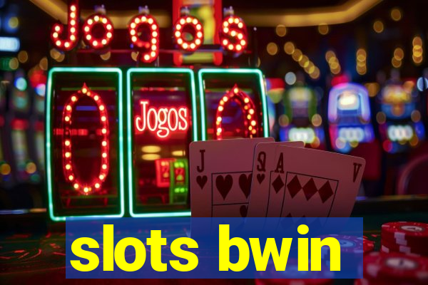 slots bwin