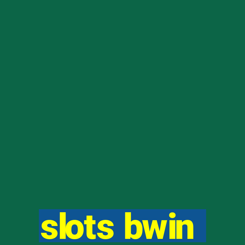 slots bwin