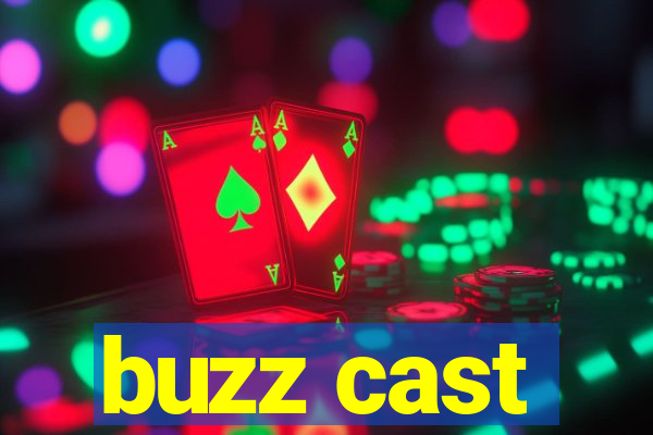 buzz cast