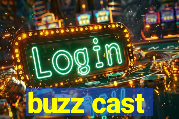 buzz cast