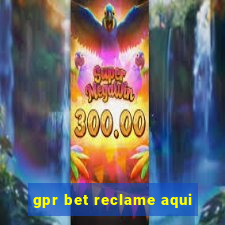 gpr bet reclame aqui