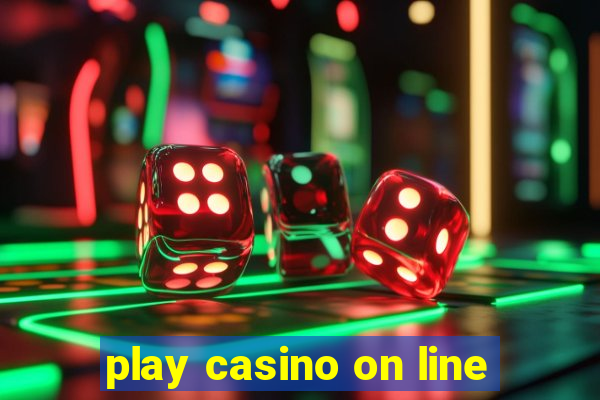 play casino on line