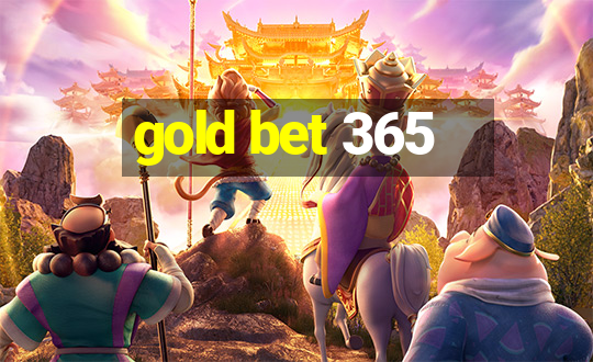 gold bet 365