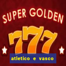 atletico e vasco onde assistir