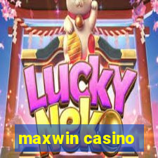 maxwin casino