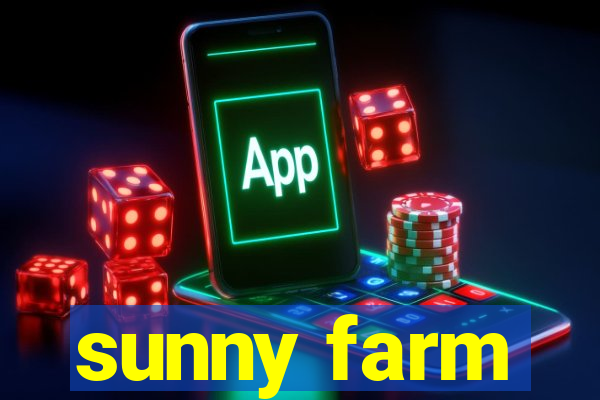 sunny farm