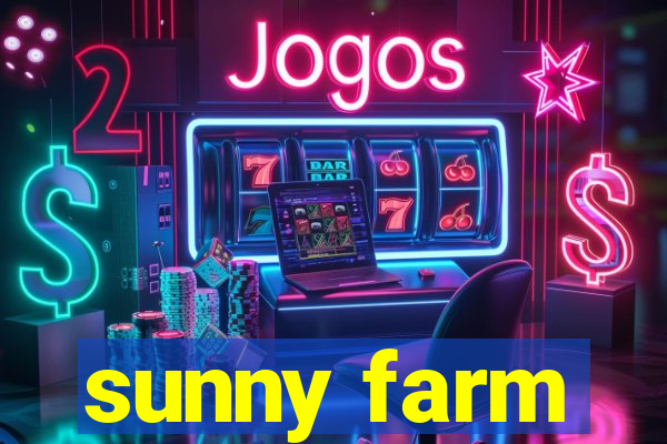 sunny farm