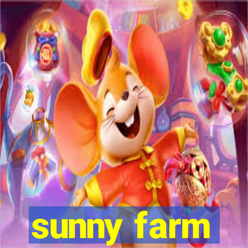 sunny farm