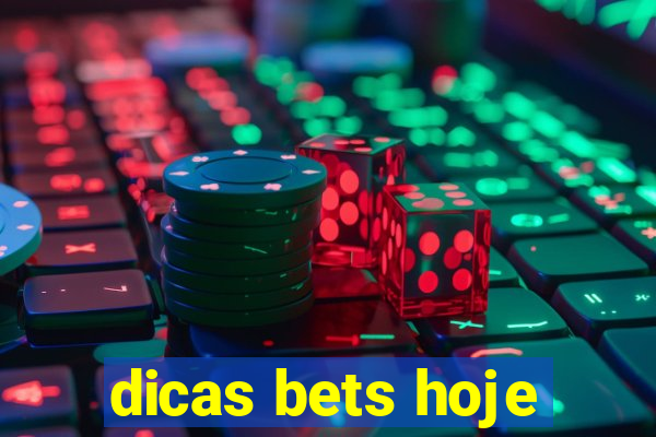 dicas bets hoje