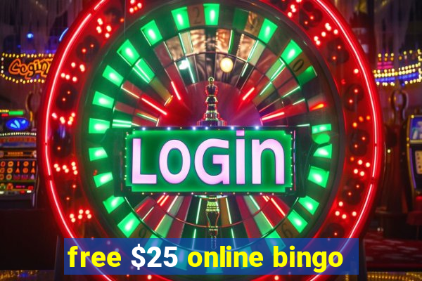 free $25 online bingo