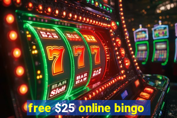 free $25 online bingo