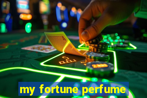 my fortune perfume