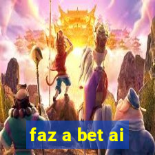 faz a bet ai