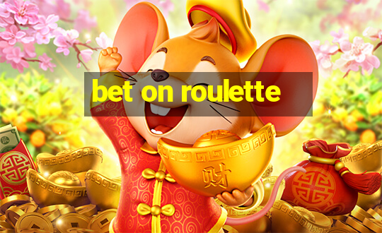 bet on roulette